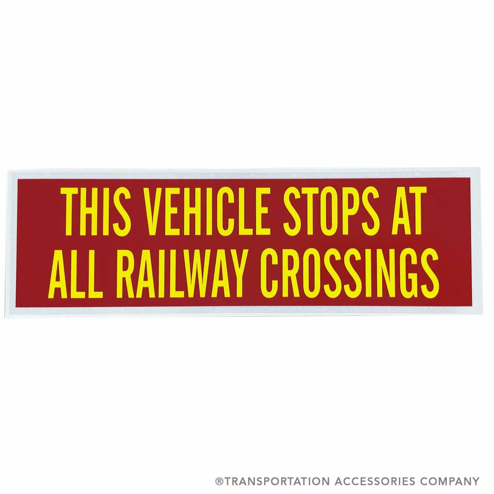 SB-36RY Decal "THIS VEHICLE STOPS AT ALL RAILROAD CROSSINGS" Red, Yellow, & White Reflective