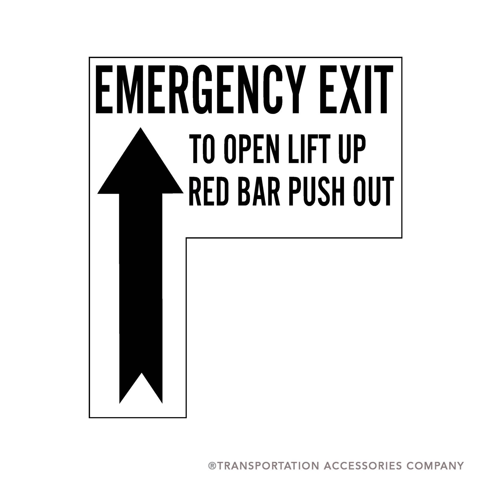 TS-11 Decal "EMERGENCY EXIT TO OPEN LIFT UP RED BAR PUSH OUT" w/Arrow Pointing Up