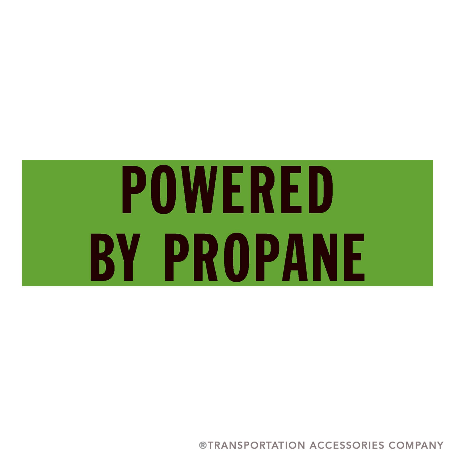 TS-234 Decal "POWERED BY PROPANE". Black on Green. 2" x 6 1/2"