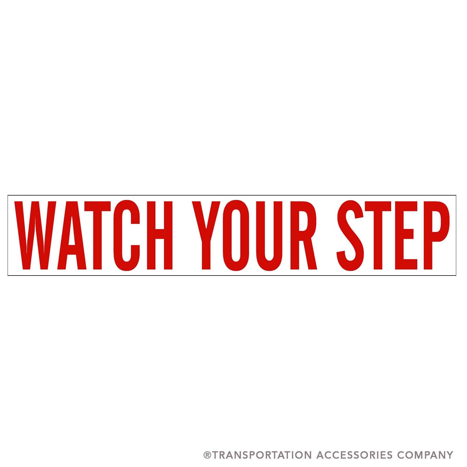TS24RW "WATCH YOUR STEP" Decal Red on White