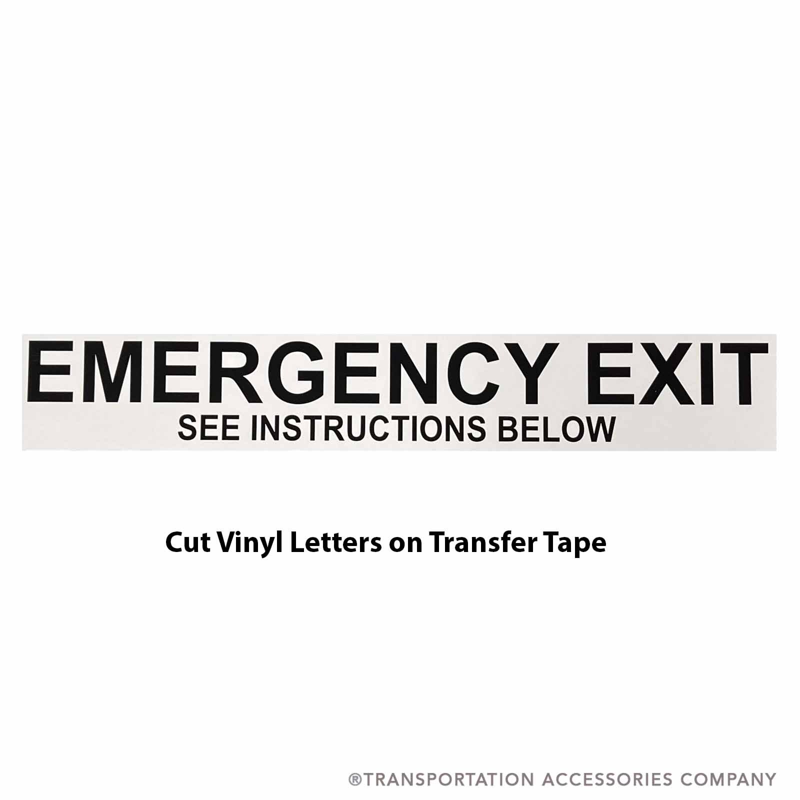 TS-4 Cut Decal EMERGENCY EXIT SEE INSTRUCTIONS BELOW